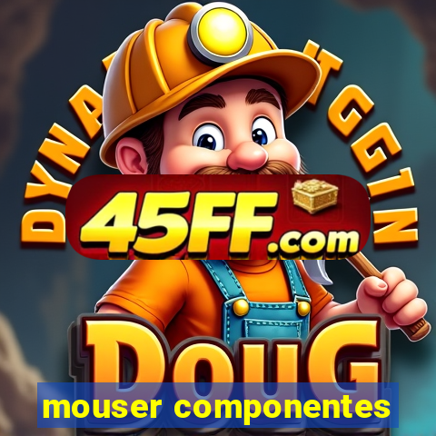 mouser componentes